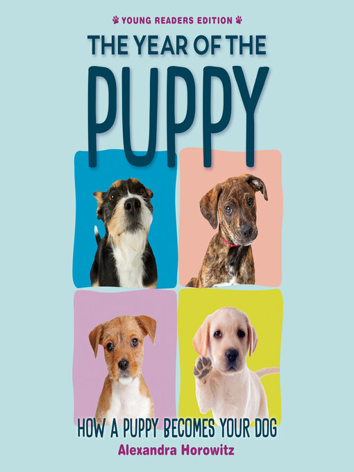 Title details for The Year of the Puppy by Alexandra Horowitz - Available